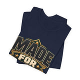 Made For More Motivational Graphic T-Shirt