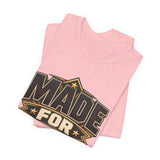 Made For More Motivational Graphic T-Shirt