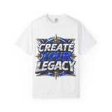 Create Your Legacy T-Shirt — Motivational Graphic Tee