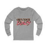 Own Your Beauty Long Sleeve Tee