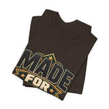Made For More Motivational Graphic T-Shirt