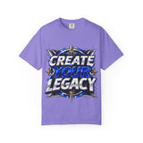 Create Your Legacy T-Shirt — Motivational Graphic Tee
