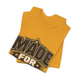 Made For More Motivational Graphic T-Shirt