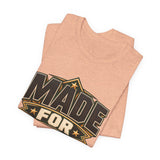 Made For More Motivational Graphic T-Shirt