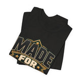 Made For More Motivational Graphic T-Shirt