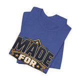 Made For More Motivational Graphic T-Shirt