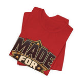 Made For More Motivational Graphic T-Shirt