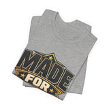 Made For More Motivational Graphic T-Shirt