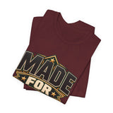 Made For More Motivational Graphic T-Shirt