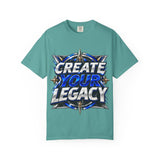 Create Your Legacy T-Shirt — Motivational Graphic Tee