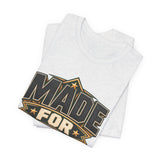 Made For More Motivational Graphic T-Shirt