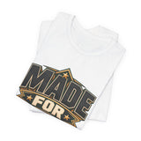 Made For More Motivational Graphic T-Shirt