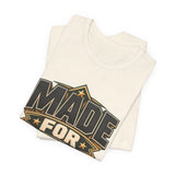Made For More Motivational Graphic T-Shirt